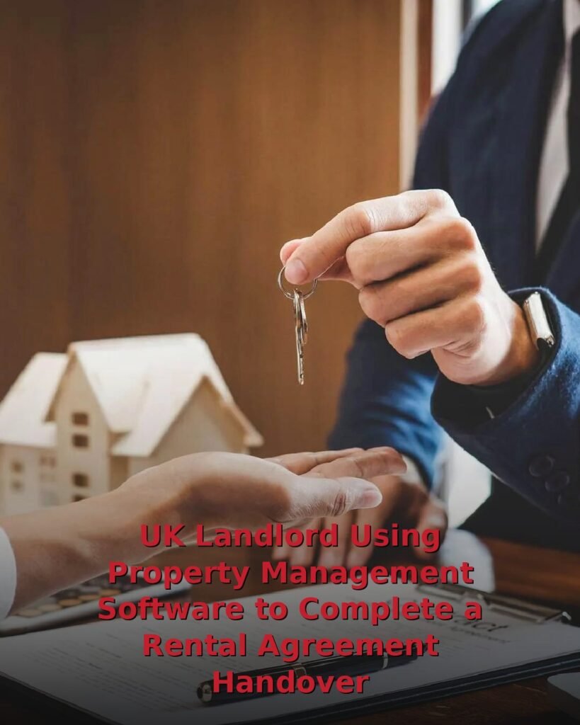 UK landlord using property management software to complete a rental agreement handove